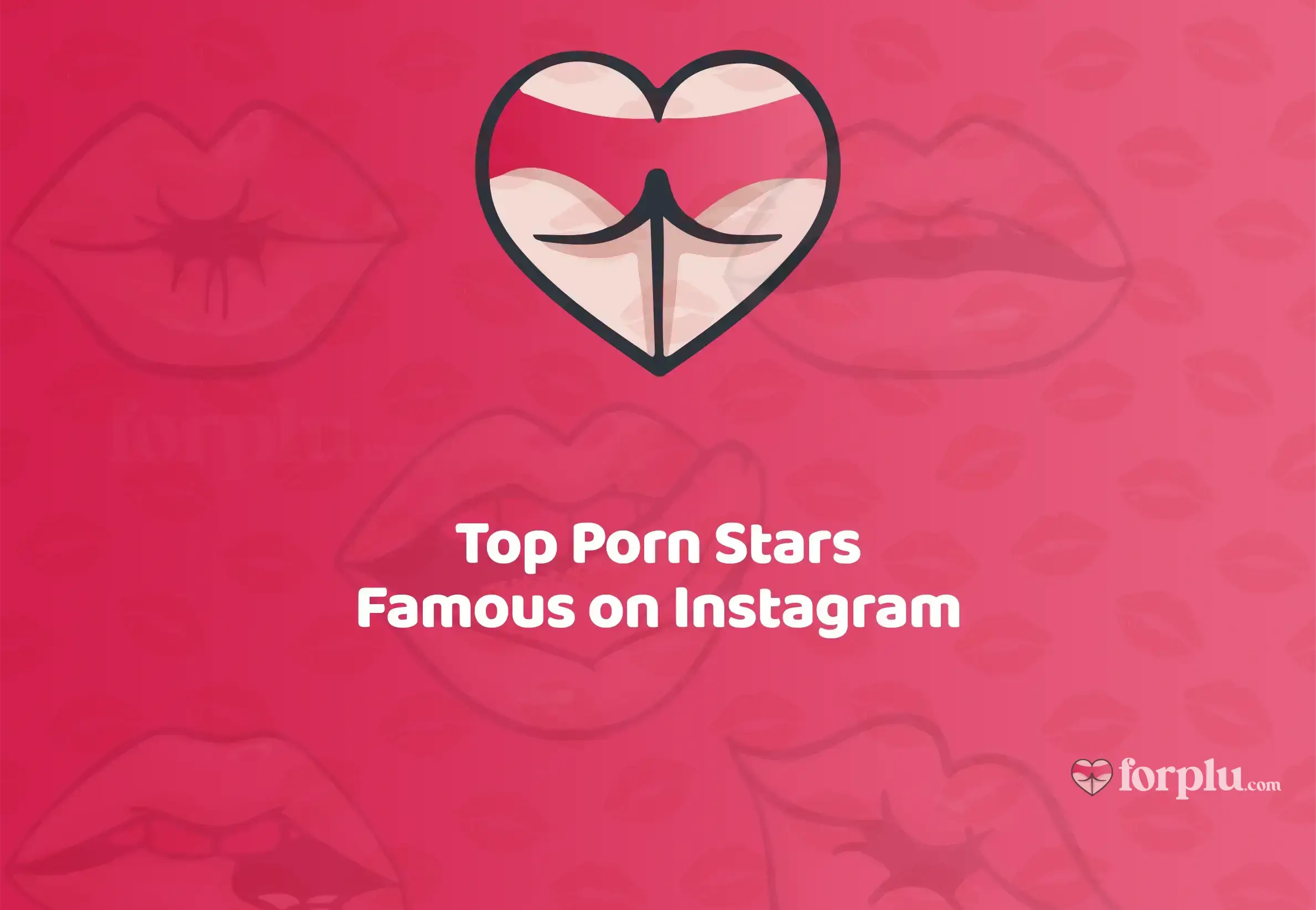 Top 14 Porn Stars Famous on Instagram