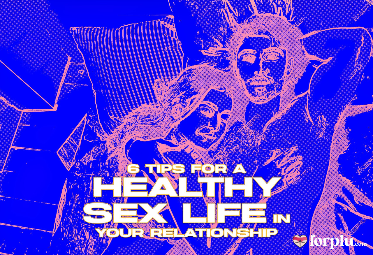 Tips for a Healthy Sex Life in Your Relationship