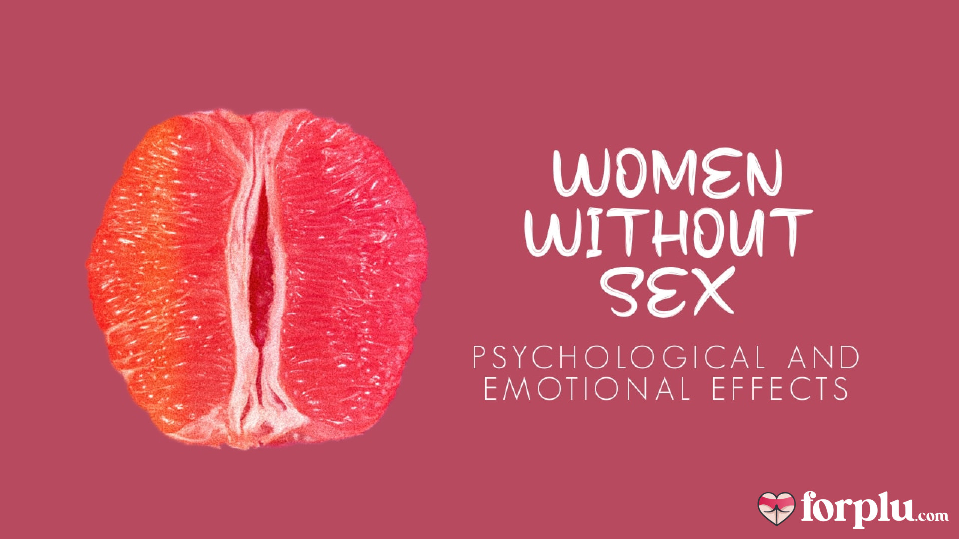 Psychological and Emotional Effects on Women Without Sex